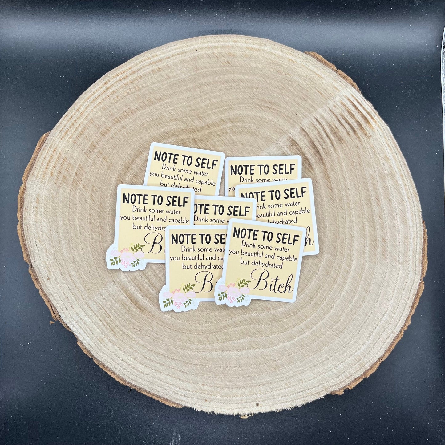 Note to Self - Drink some water you beautiful but dehydrated Bitch | Affirmation Sticker | Book Journaling Sticker