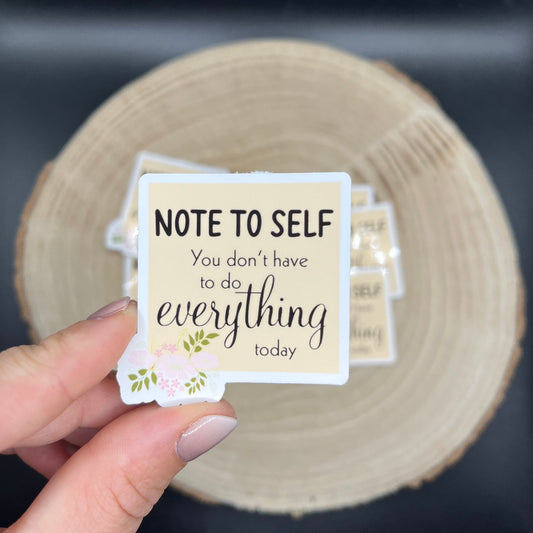 Note to Self - You don‘t habe to do everything today | Affirmation Sticker | Book Journaling Sticker